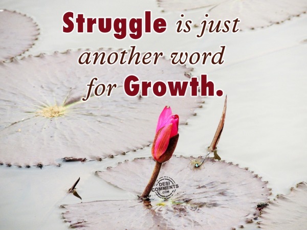 Struggle is just another word