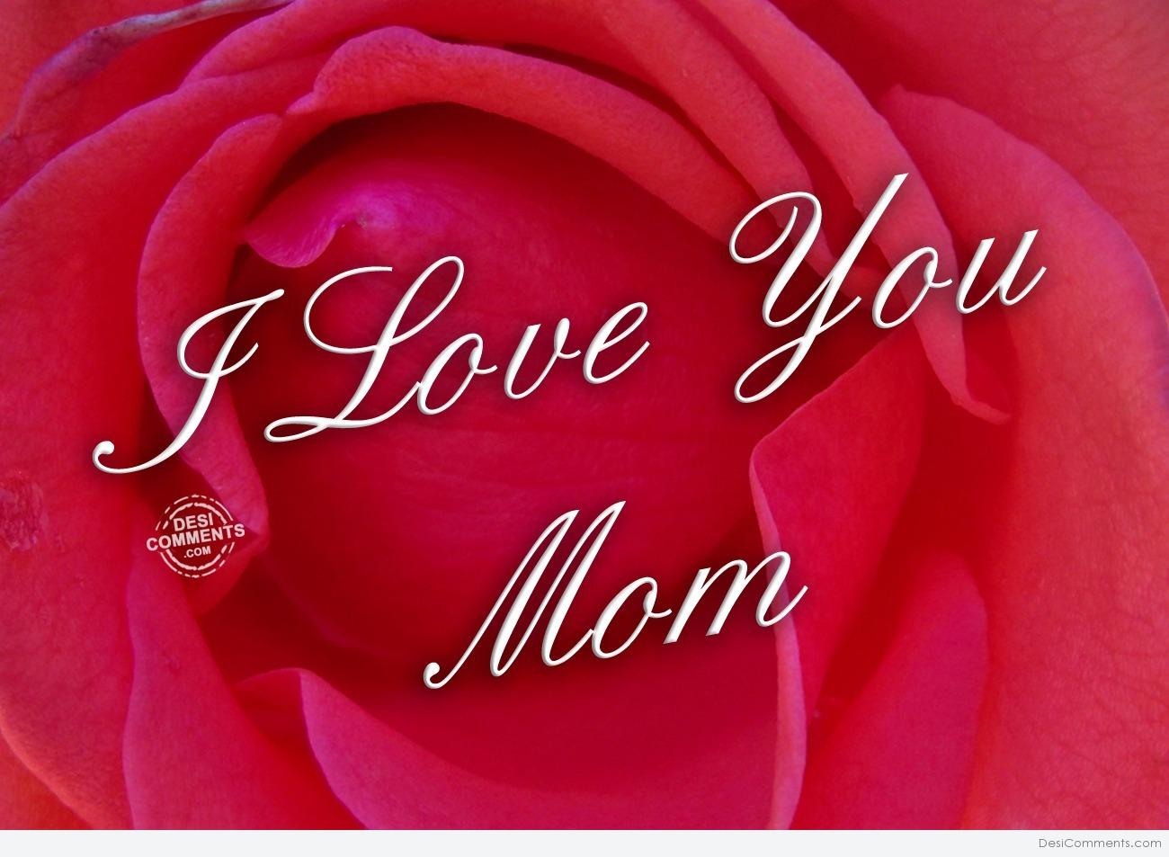 I Love you Mom - DesiComments.com