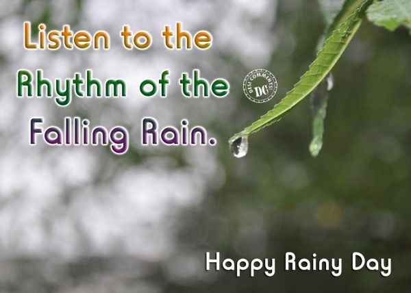 Listen to the Rhtym of the falling Rain