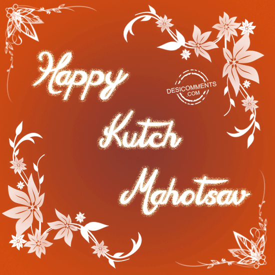 Wishing You And Your Family A Very Happy Kutch Mohatsav