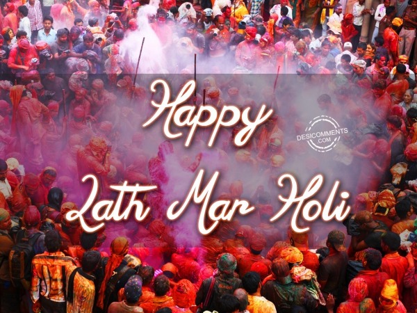 Wishing You And Your Family A  Happy Lath Mar Holi