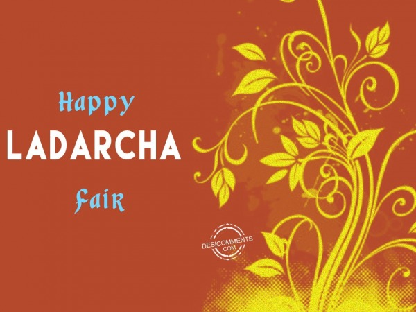 Wishing you a Happy ladarcha Fair