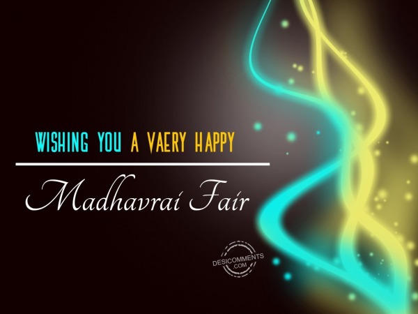 Wishing You happy Madhavrai Fair