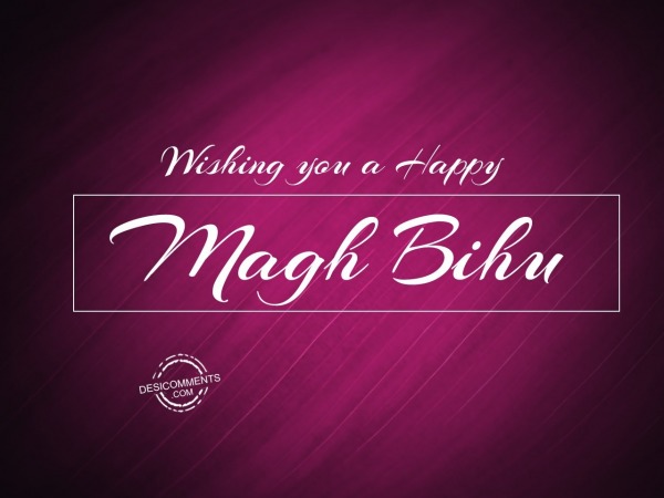 Wishing You a happy Magh Bihu