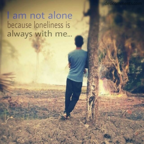 I Am Not Alone