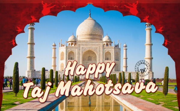 Wishing You Happy Taj Mahotsava