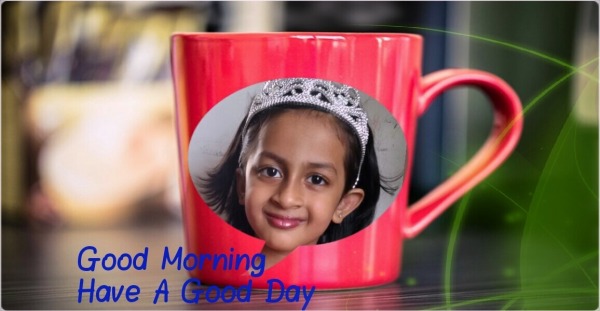 Good Morning – Have A Good Day