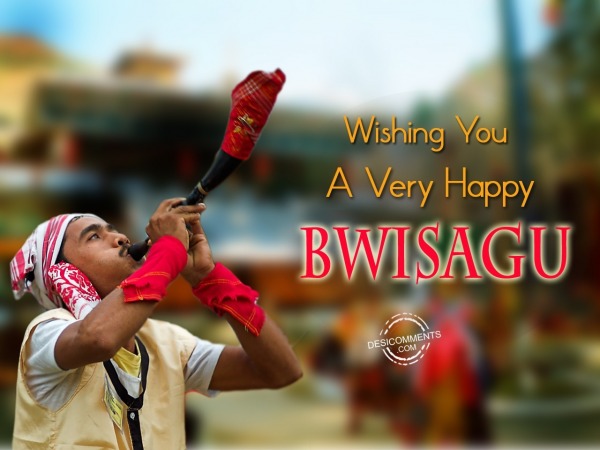 Wishing You Happy Bwisagu