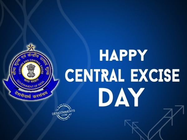 Wishing you Very Happy Central Excise Day