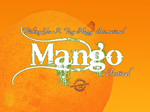 Wishing you happy  International Mango Festival