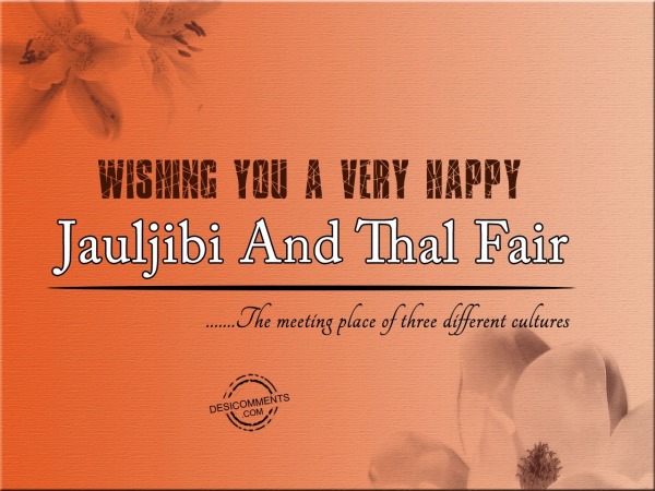 Wishing You very happy Jauljibi And Thal Fairs
