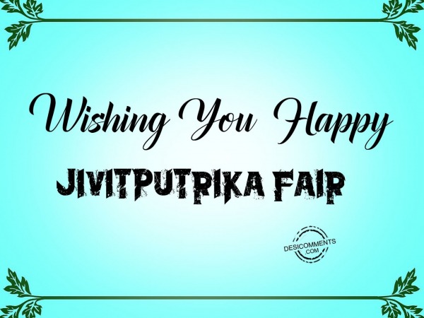 Wishing you happy Jivitputrika