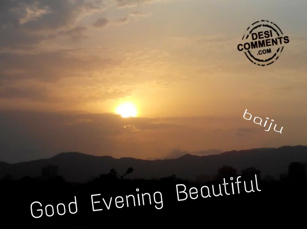 Good Evening Beautiful - DesiComments.com