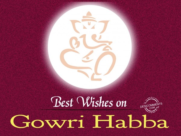 Best wishes on Gowri Habba