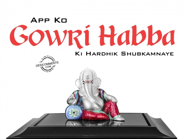 Gowri Habba ki hardhik shubkamnaye