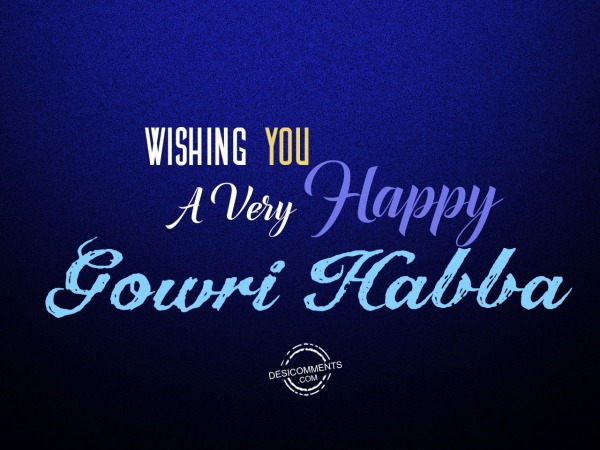 Wishing you a happy Gowri Habba