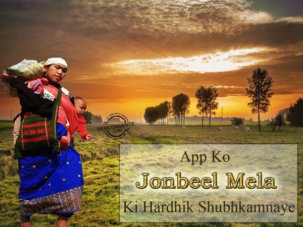 Jonbeel Mela ki hardhik Shubhkamnaye