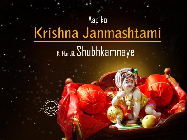 Aap ko Krishna Janmashtami ki hardik shubhkamnaye