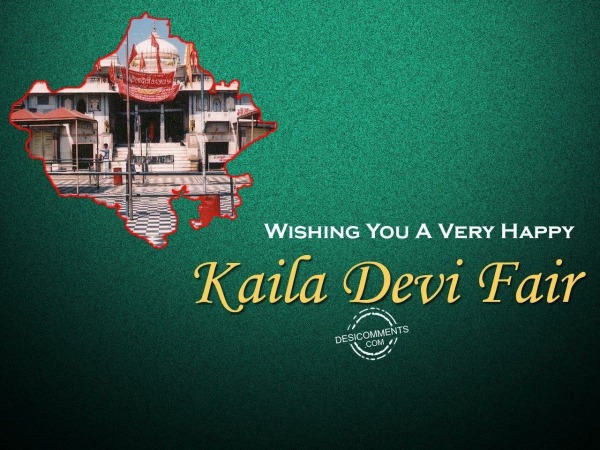 Wishing happy Kaila Devi Fair