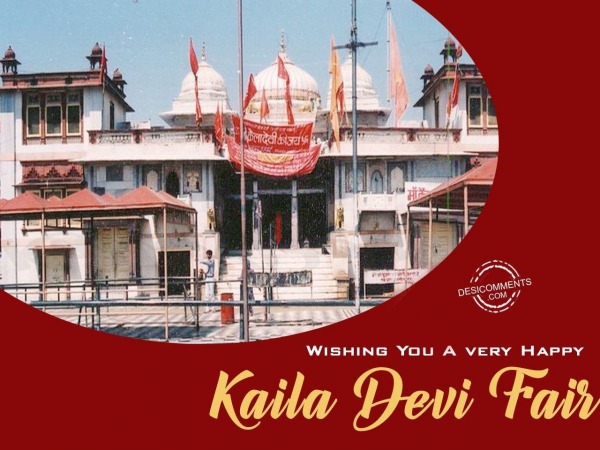 Wishing you Kaila Devi Fair