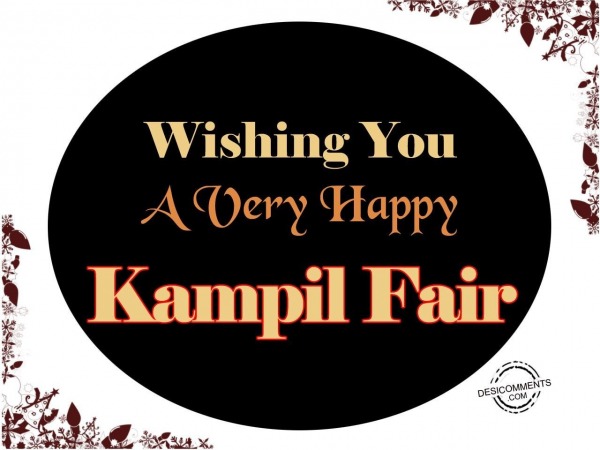 Wishing you Kampil Fair