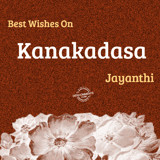 Great wishes on wishes Kanakadasa Jayanthi