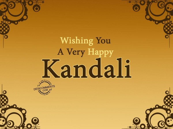 Wishing you happy Kandali