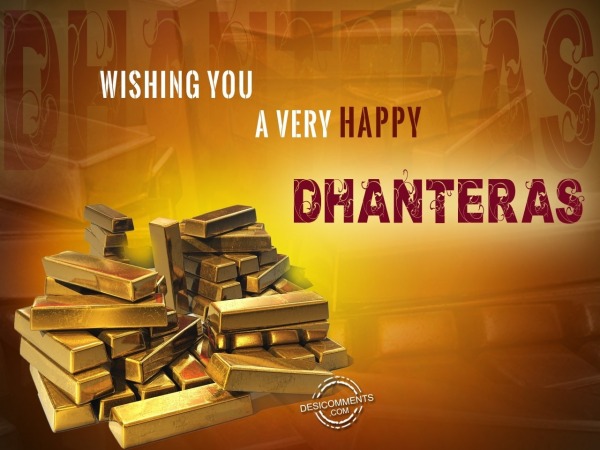 Wishing you  Happy Dhanteras