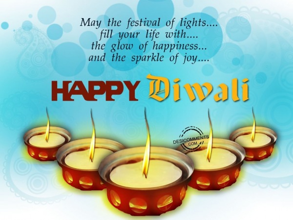 May the festival of lights fill your life with happiness