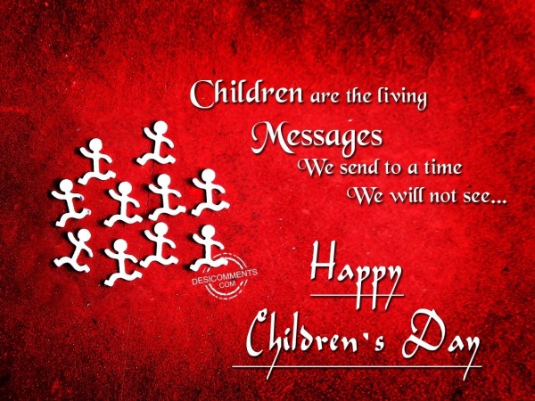 Children are the living messages