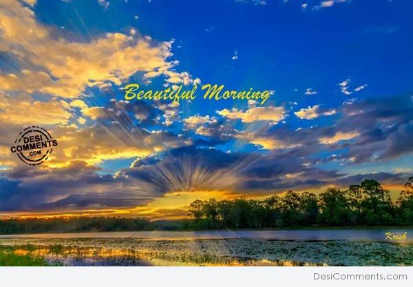 Have a beautiful morning - DesiComments.com