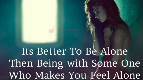 It's Better To Be Alone