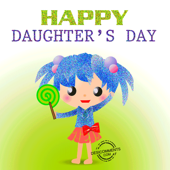 Wishing you  very Happy Daughter’s Day