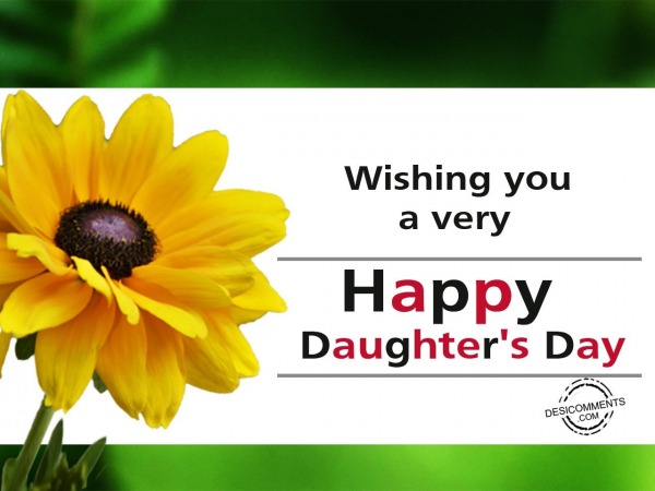 Wishing you a very Happy Daughter’s Day