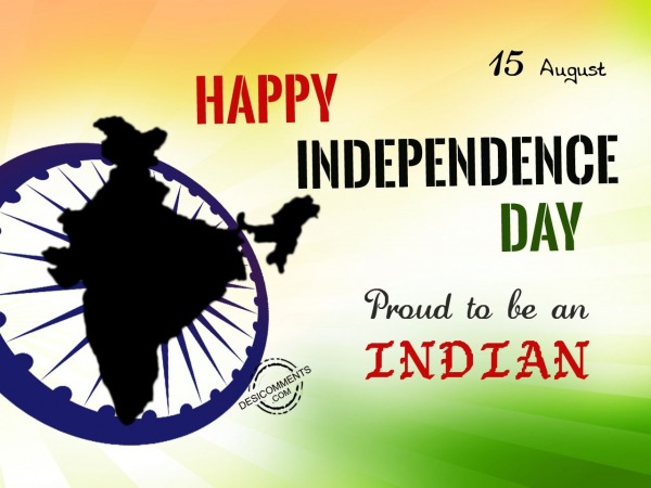 Proud to be an Indian,Happy Independence Day