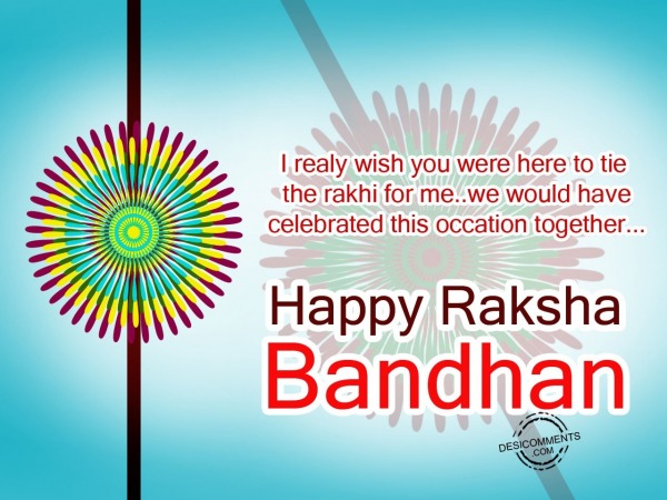 I really wish you,Happy Rakhi