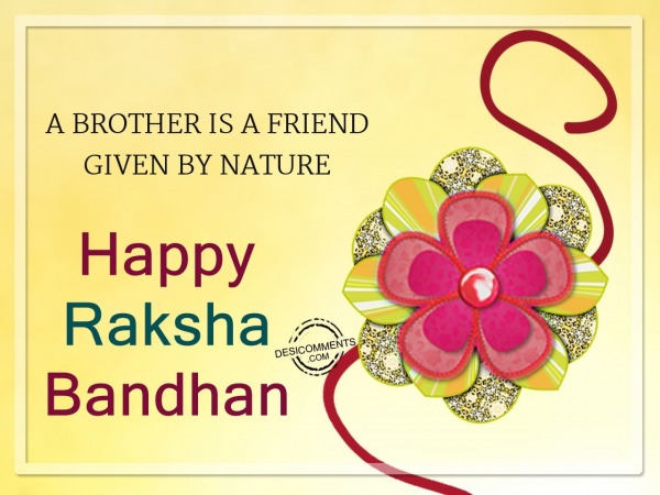 A brother is a friend,Happy Raksha Bandhan