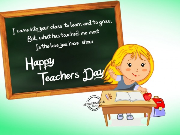 I came into your calss,Happy Teachers Day