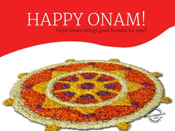 Hope Onam Brings Good Fortune For You – Happy Onam