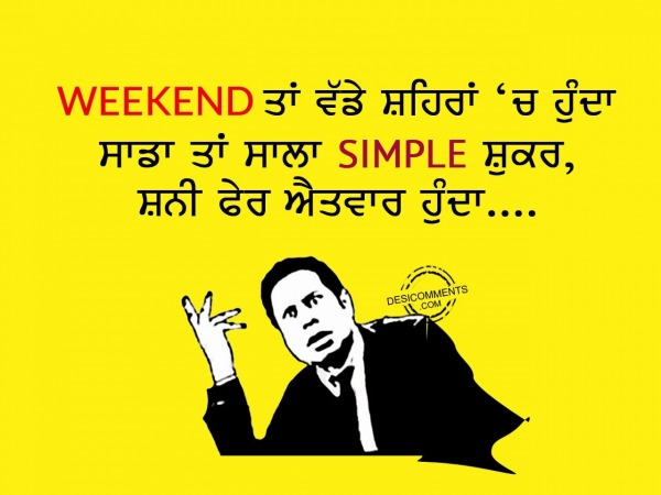 Weekend tan vadde shehra ch hunda