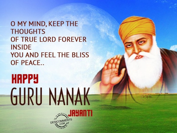 O my mind keep the thoughts of true lord,Happy Guru Nanak Jayanti