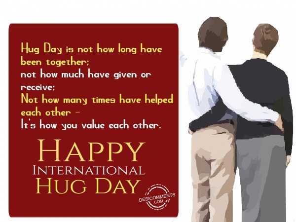 Hug day is not how long have been together,Happy International Hug Day