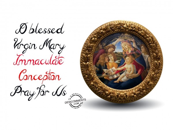 O blessed virgin mary