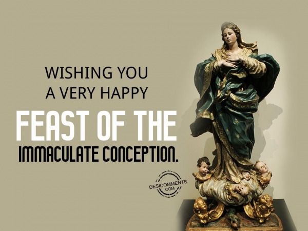Wishing you a very happy feast of the conception