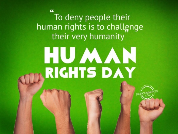 To deny people their human rights is to challenge