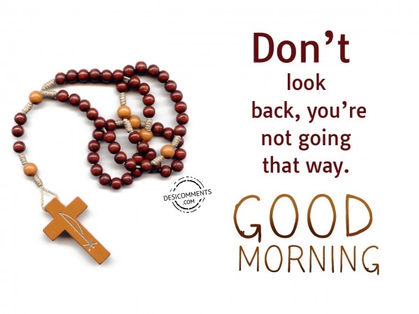 Good Morning - Don't Look Back