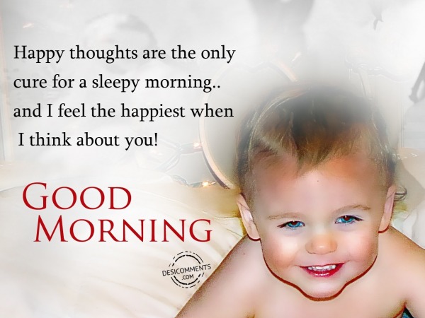 Good Morning - HappyThoughts