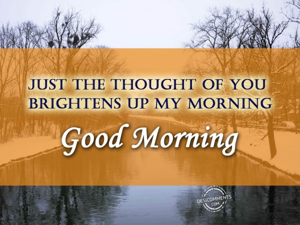 Just The Thought Of You – Good Morning