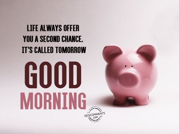 Life Always Offer – Good Morning