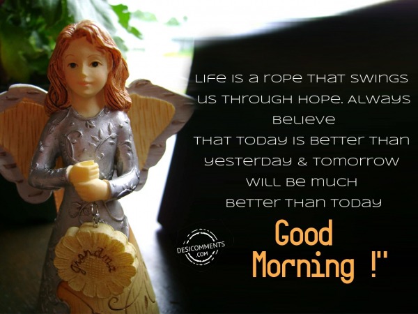 Life Is A Rope – Good Morning